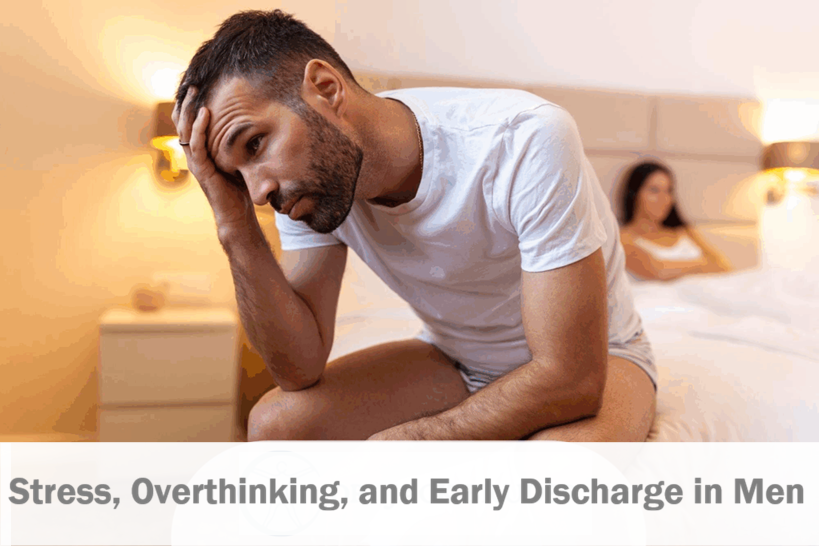 Stress, Overthinking, and Early Discharge in Men